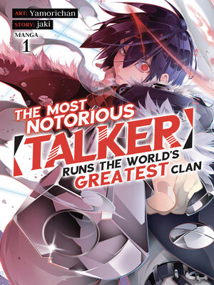 cover image of The Most Notorious "Talker" Runs the World's Greatest Clan, Volume 1